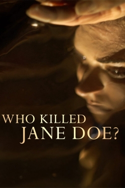 Watch Who Killed Jane Doe? Movies for Free