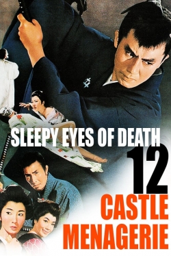 Watch Sleepy Eyes of Death 12: Castle Menagerie Movies for Free