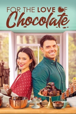 Watch For the Love of Chocolate Movies for Free