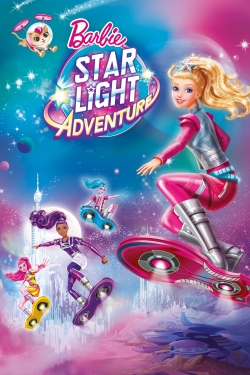 Watch Barbie: Star Light Adventure Movies for Free