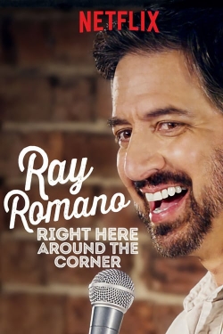 Watch Ray Romano: Right Here, Around the Corner Movies for Free