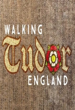 Watch Walking Tudor England Movies for Free