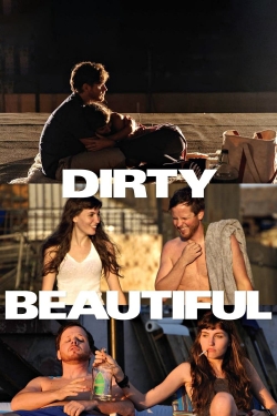 Watch Dirty Beautiful Movies for Free