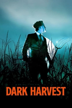 Watch Dark Harvest Movies for Free