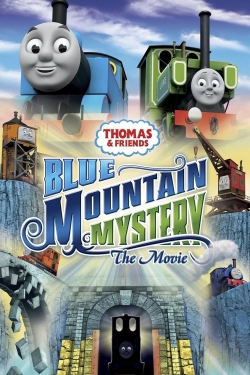 Watch Thomas & Friends: Blue Mountain Mystery - The Movie Movies for Free