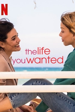 Watch The Life You Wanted Movies for Free