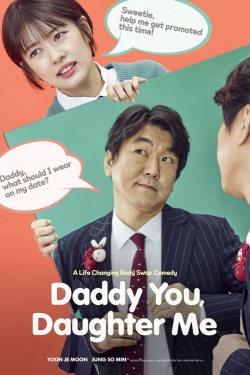 Watch Daddy You, Daughter Me Movies for Free