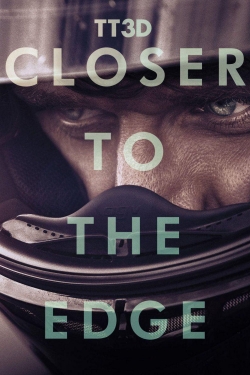 Watch TT3D: Closer to the Edge Movies for Free