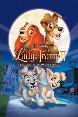 Watch Lady and the Tramp II: Scamp's Adventure Movies for Free