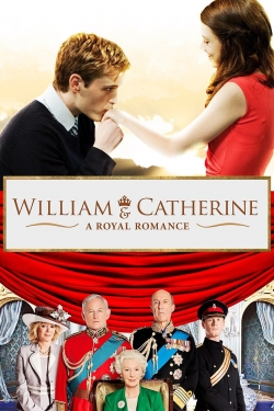 Watch William & Catherine: A Royal Romance Movies for Free