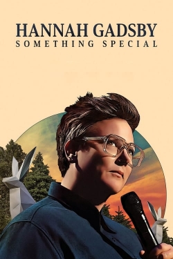 Watch Hannah Gadsby: Something Special Movies for Free