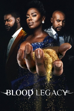 Watch Blood Legacy Movies for Free