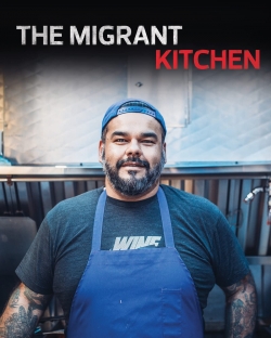 Watch The Migrant Kitchen Movies for Free