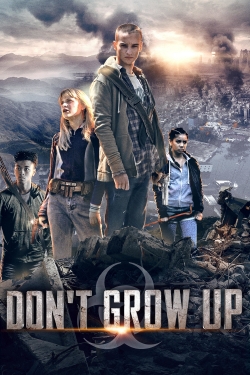 Watch Don't Grow Up Movies for Free