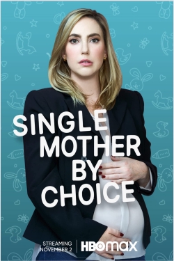 Watch Single Mother by Choice Movies for Free