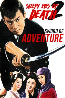 Watch Sleepy Eyes of Death 2: Sword of Adventure Movies for Free