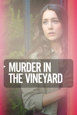 Watch Murder in the Vineyard Movies for Free