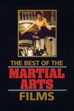 Watch The Best of the Martial Arts Films Movies for Free