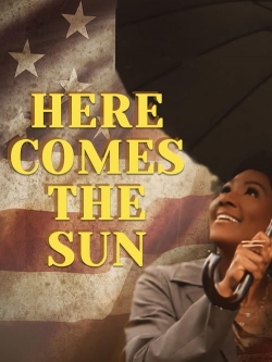 Watch Here Comes the Sun Movies for Free