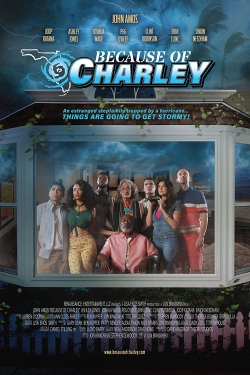 Watch Because of Charley Movies for Free