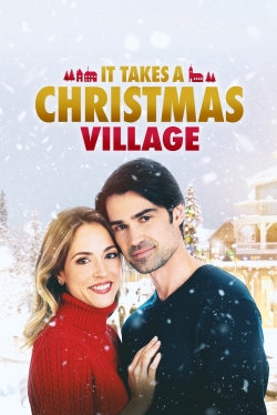 Watch It Takes a Christmas Village Movies for Free