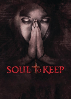 Watch Soul to Keep Movies for Free