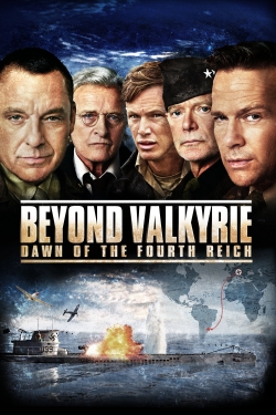 Watch Beyond Valkyrie: Dawn of the Fourth Reich Movies for Free