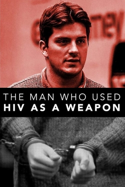 Watch The Man Who Used HIV As A Weapon Movies for Free