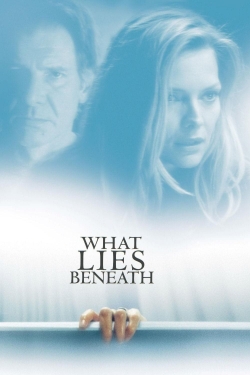Watch What Lies Beneath Movies for Free