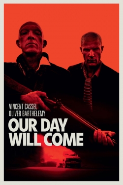 Watch Our Day Will Come Movies for Free