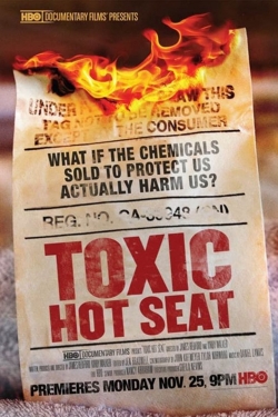Watch Toxic Hot Seat Movies for Free