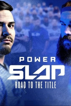Watch Power Slap: Road to the Title Movies for Free