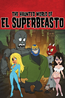 Watch The Haunted World of El Superbeasto Movies for Free
