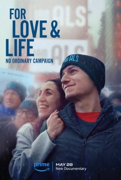 Watch For Love & Life: No Ordinary Campaign Movies for Free