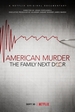 Watch American Murder: The Family Next Door Movies for Free