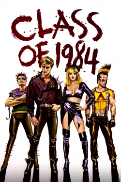 Watch Class of 1984 Movies for Free