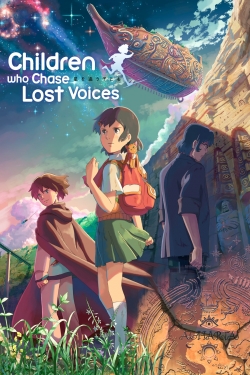 Watch Children Who Chase Lost Voices Movies for Free
