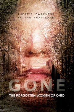 Watch Gone: The Forgotten Women of Ohio Movies for Free