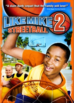 Watch Like Mike 2: Streetball Movies for Free