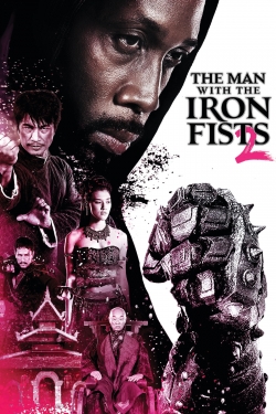 Watch The Man with the Iron Fists 2 Movies for Free