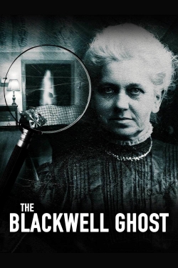 Watch The Blackwell Ghost Movies for Free