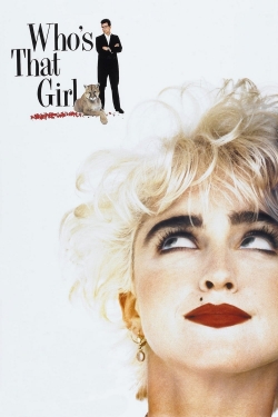 Watch Who's That Girl Movies for Free