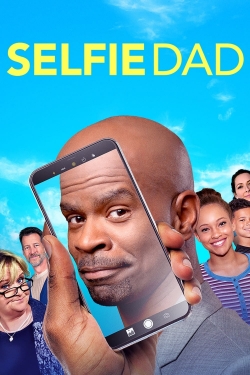 Watch Selfie Dad Movies for Free