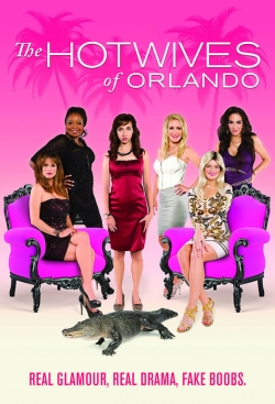 Watch The Hotwives of Orlando Movies for Free