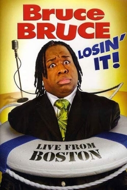 Watch Bruce Bruce: Losin' It! Movies for Free