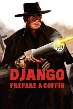 Watch Django, Prepare a Coffin Movies for Free