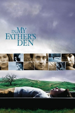 Watch In My Father's Den Movies for Free