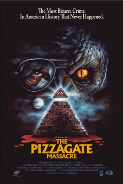Watch The Pizzagate Massacre Movies for Free