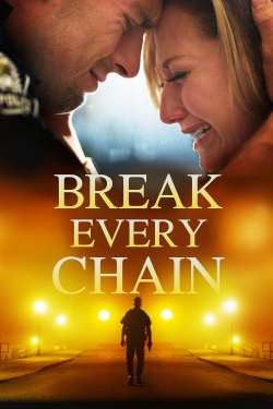 Watch Break Every Chain Movies for Free