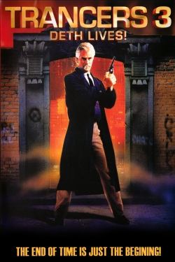 Watch Trancers 3: Deth Lives Movies for Free